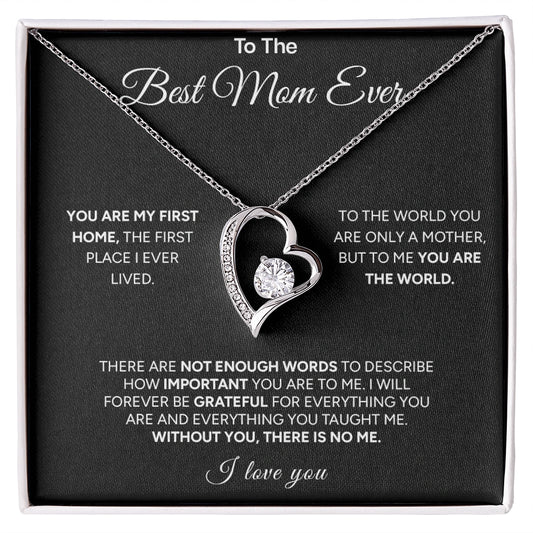 "To The Best Mom Ever" - Forever Love Necklace | My First Home