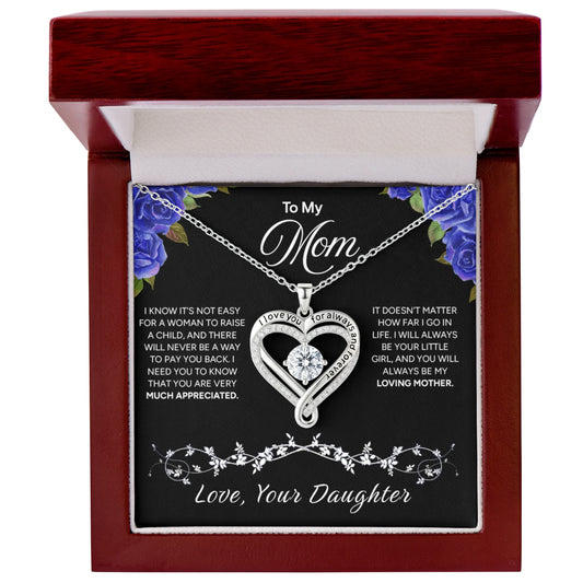 "To My Mom" - Love You Always Necklace | Forever Your Girl | From Daughter