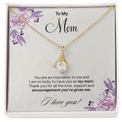 "To My Mom" - Alluring Beauty Necklace | My Inspiration