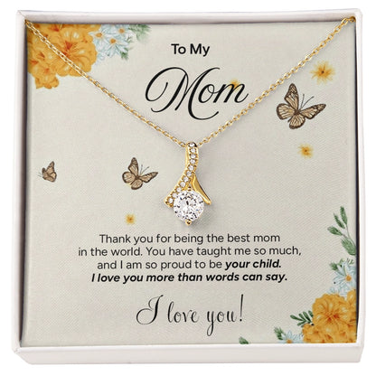 "To My Mom" - Alluring Beauty Necklace | Proud To Be Yours