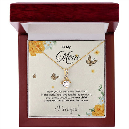 "To My Mom" - Alluring Beauty Necklace | Proud To Be Yours