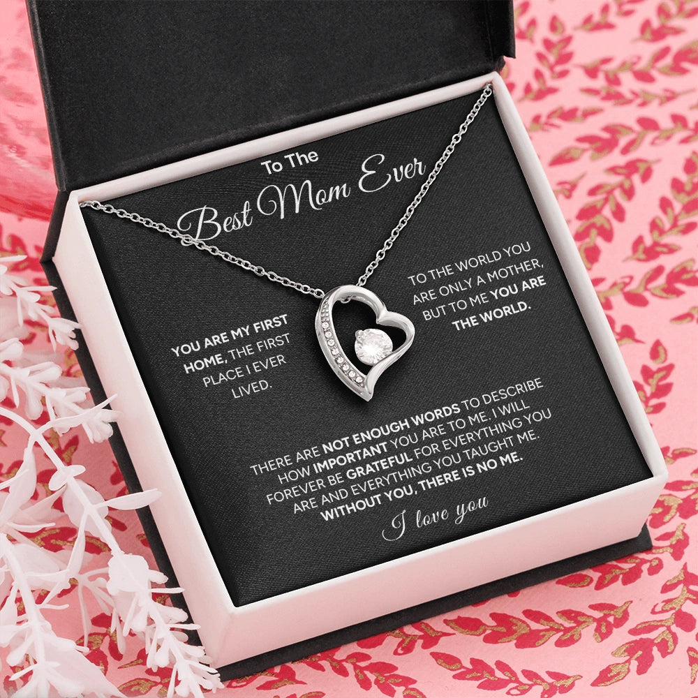 "To The Best Mom Ever" - Forever Love Necklace | My First Home