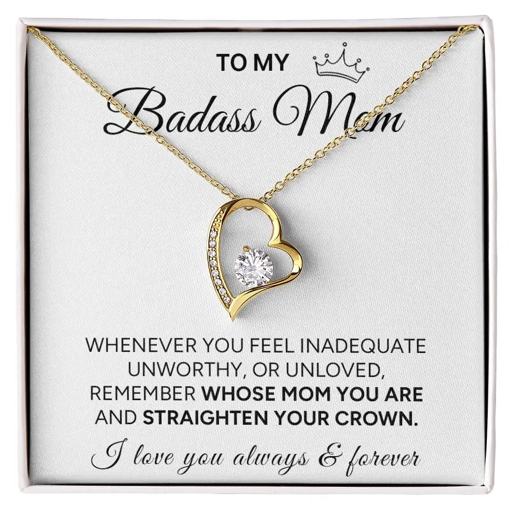 "To My Badass Mom" - Forever Love Necklace | Straighten Your Crown