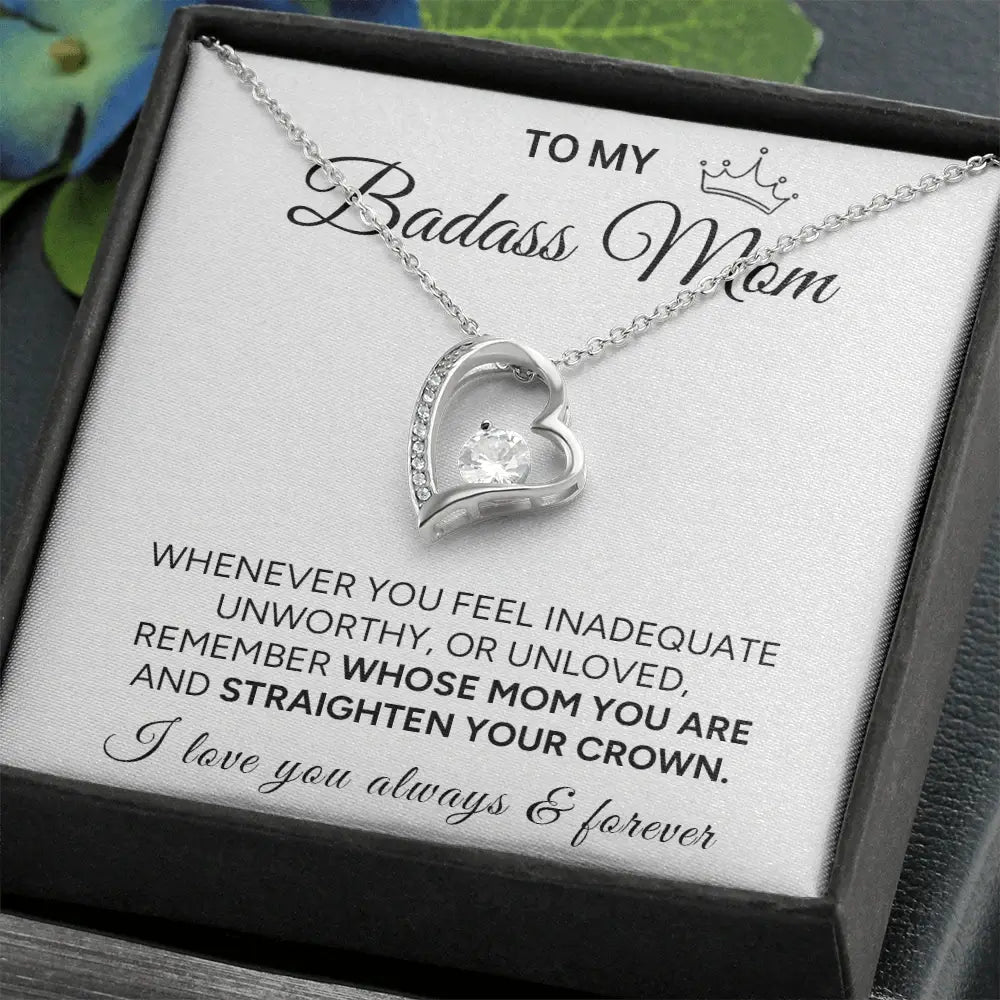 "To My Badass Mom" - Forever Love Necklace | Straighten Your Crown