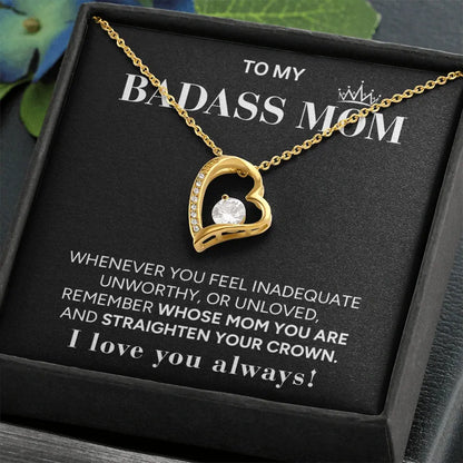 "To My Badass Mom" - Forever Love Necklace | Always My Queen